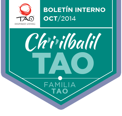 Ch'í'lbalil TAO - Familia TAO | Boletín Interno Octubre 2014 | TAO Inspired Living