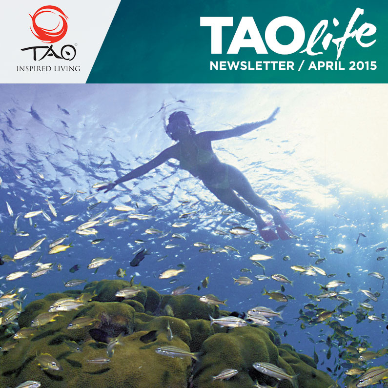 TAOlife Newsletter / April 2015 / TAO Inspired Living