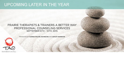Prairie Therapists & Trainers A Better Way Professional Counseling Services. September 6th – 10th, 2015