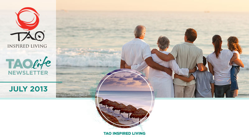 TAO Inspired Living - TAOlife Newsletter - July 2013